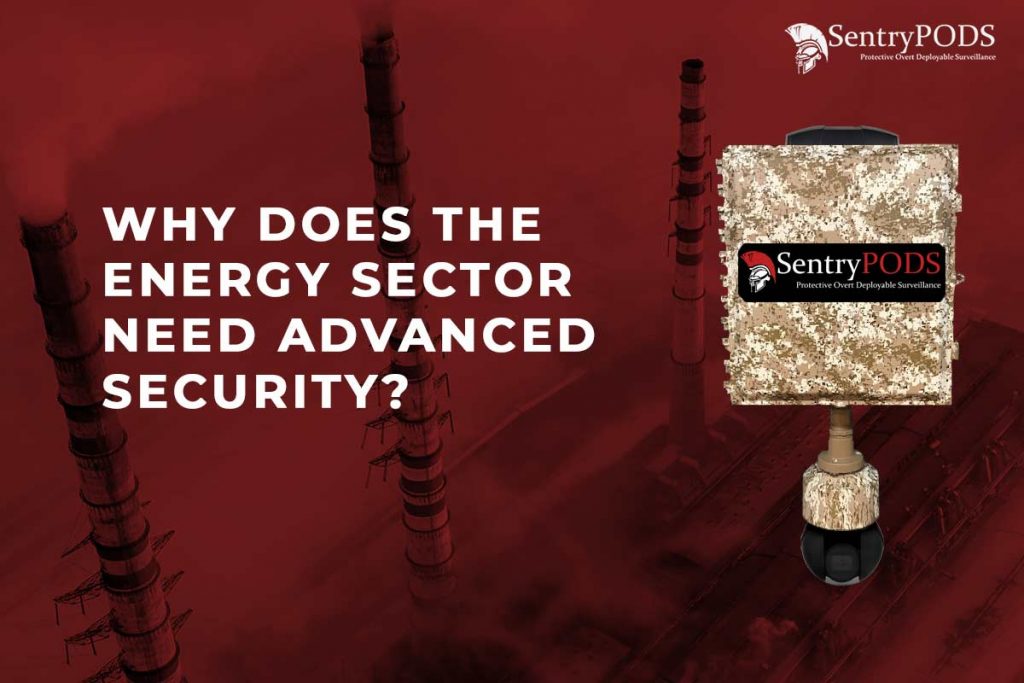 Why Does The Energy Sector Need Advanced Security_ Edit_Why Does The Energy Sector Need Advanced Security